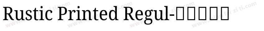 Rustic Printed Regul字体转换